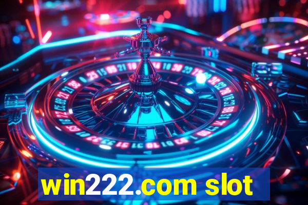 win222.com slot